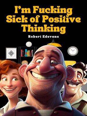 cover image of I'm Fucking Sick of Positive Thinking